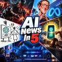 TOP 5 AI stories of the day - keeping you in the loop