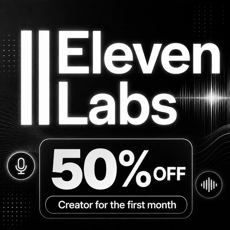 Huge discount for ElevenLabs at 50 percent off