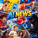 Ai news In 5 - October 9 2026